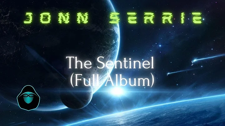 Jonn Serrie - The Sentinel (Full Album)