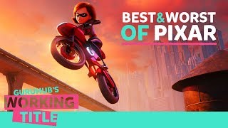 The Best & Worst Pixar Movies : Working Title ep13