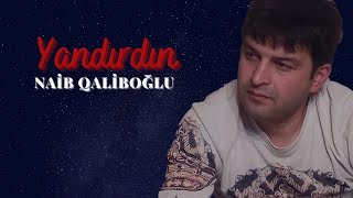 Naib Qaliboğlu - Yandırdın Resimi