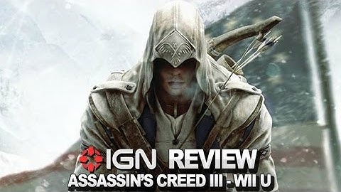 Assassins Creed III Wii U Video Review - IGN Reviews