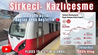 Yeni açılan Tren Hattı : Sirekeci - Kazlıçeşme 🌸 İstanbul Gezilecek Yerler 2024 #sirkeci #gezilecek