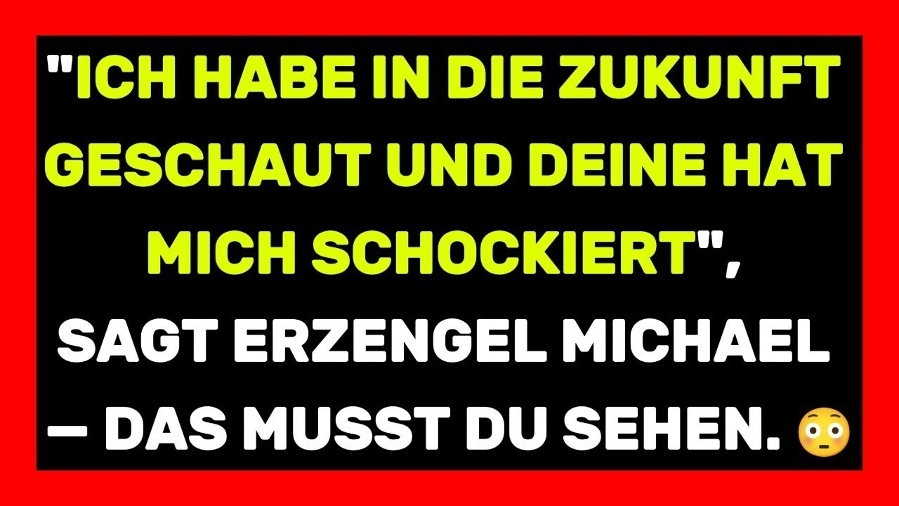 Er weinte_ als er deine Zukunft sah_ (Die Botschaft von Erzengel Michael) 😢