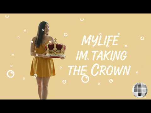 My Life I'm Taking The Crown💃