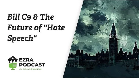 Bill C-9 and the Future of ‘Hate Speech’