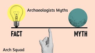 Archaeologists Aren’t Dinosaur Hunters?! Debunking the Myths