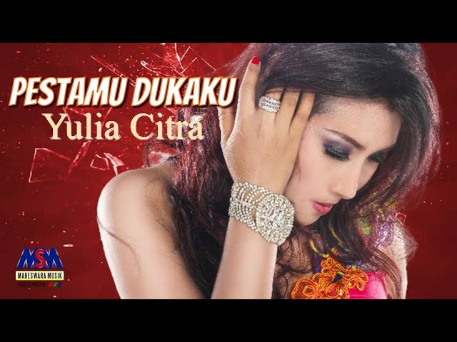YULIA CITRA - PESTAMU DUKAKU [OFFICIAL MUSIC VIDEO] LYRICS class=