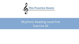 Rhythmic Reading Level Five : Exercise 06