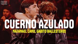Natanael Cano, Gabito Ballesteros - Cuerno Azulado (La canción prohibida) / letra