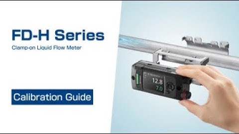 User Calibration Guide | FD-H Series Clamp-On Liquid Flow Meter