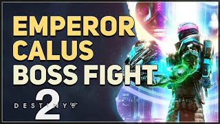 Emperor Calus Boss Fight Destiny 2