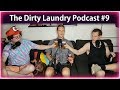 The Dirty Laundry Podcast #9 | Masterchief Banging Cortana