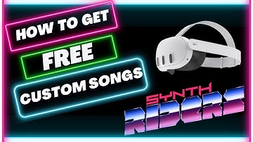 How to Get FREE Custom Songs for Synth Riders 2024