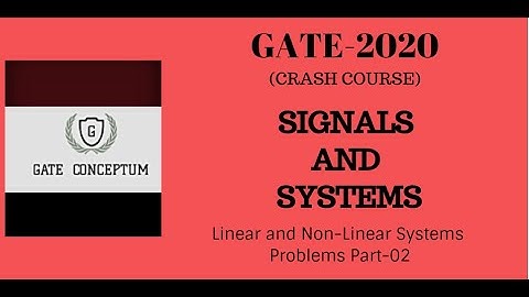 Signals and Systems | Linear and Non-Linear Systems | Problems Part-2 |GATE-2020