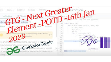 GFG - Next Greater Element - 16_Jan_2023 || POTD || Python || Geeksforgeek || Rohan Shah || Stack