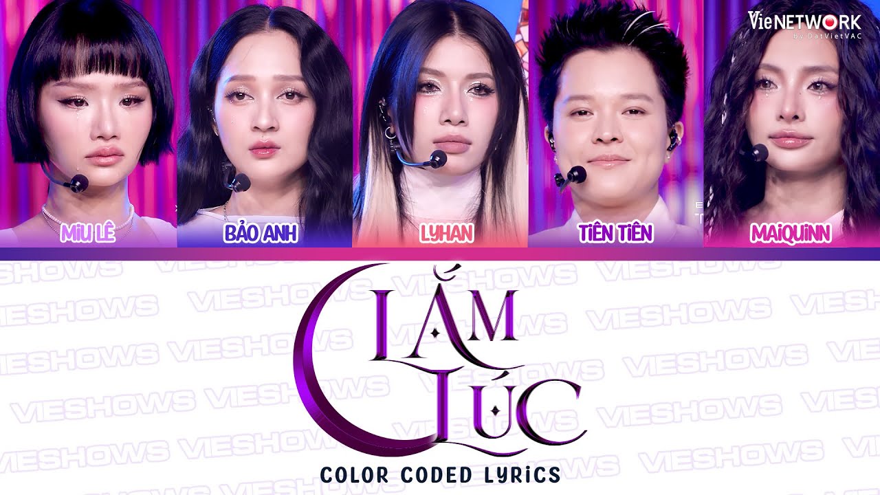 Lắm Lúc (Color Coded Lyrics) - Lyhan, Tiên Tiên, MAIQUINN, Bảo Anh, Miu Lê | EM XINH SAY HI Lắm Lúc (Color Coded Lyrics) - Lyhan, Tiên Tiên, MAIQUINN, Bảo Anh, Miu Lê | EM XINH SAY HI