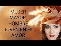 MUJER MAYOR hombre joven, funciona?