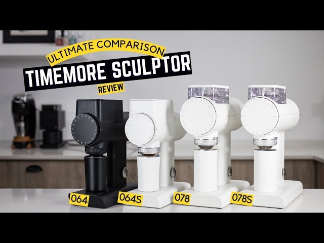 TIMEMORE SCULPTOR REVIEW: 064, 064s, 078, 078s 