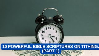 10 Powerful Bible Scriptures On Tithing. (PART 1)||Tithing Truths: 10 Biblical Insights