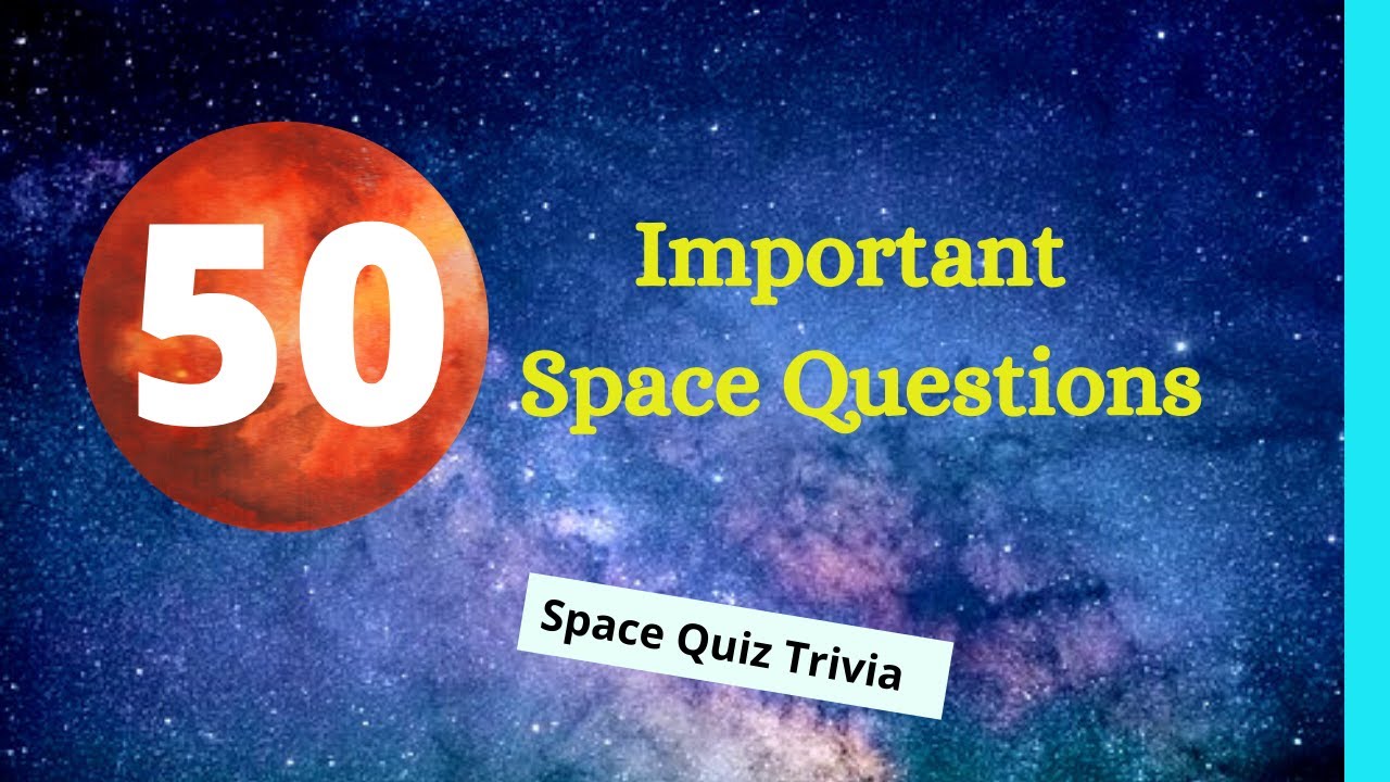 Space Quiz/Space questions and answers 50 Important questions on Space YouTube