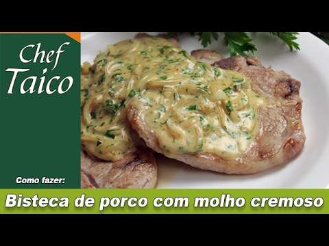 Bisteca de porco com molho cremoso - Chef Taico