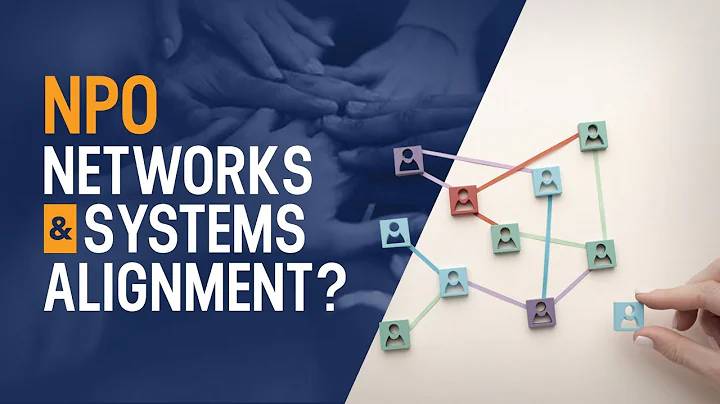 How NPO Networks Encourage Systems Alignment with ...