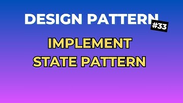 3 Bước Đơn Giản Để Implement State Pattern - Design Pattern Tập 33 | Ngồi Ngẫm Code