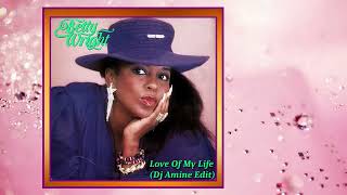 Betty Wright - Love Of My Life (Dj Amine Edit)