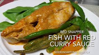 How to cook FISH with RED CURRY SAUCE NAPAKASARAP