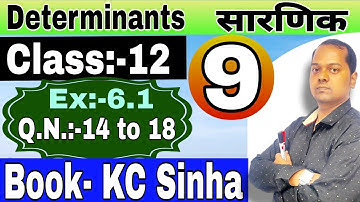 Determinants।। Class 12।। Book KC Sinha।। Ex:-6.1 ।। Part:-09
