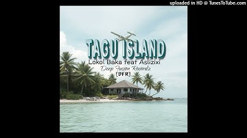 LOKOL BAKA FT ASLIZIXI _ TAGU ISLAND_[DFR]