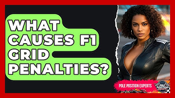 What Causes F1 Grid Penalties? - Pole Position Experts