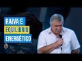 RAIVA E EQUILÍBRIO ENERGÉTICO (Mensagem Espiritual Irmão José Roberto Alonso 05.04.18)