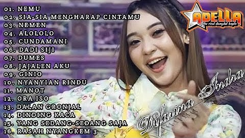 Adella - Difarina Indra Full Album Terbaru 2023 - Nemu - Nemen - Dadi Siji - Dumes - Ora Iso