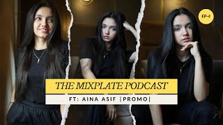 The Mixplate Podcast Ft Aina Asif - Promo Releasing On 30 December 