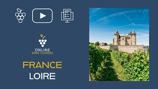 Wines of Loire | France 🍇Online Wine Courses ➡️ with QUIZ