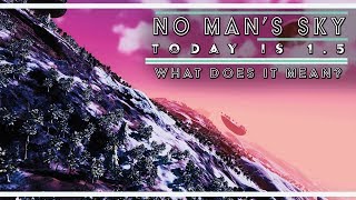 Today's Date Is "1.5" | Does It Mean Anything? | No Man's Sky NEXT