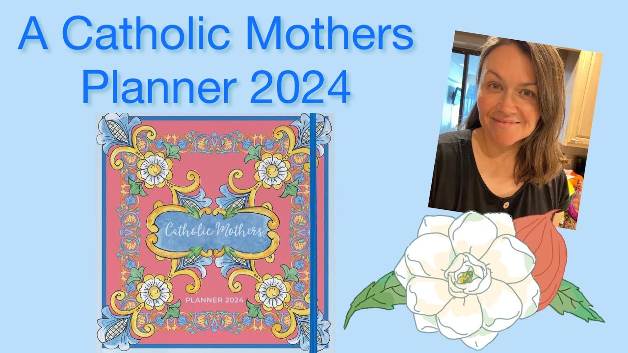 A Catholic Mothers Planner 2024