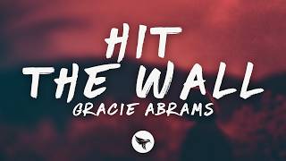 Gracie Abrams - Hit the Wall (Lyrics)