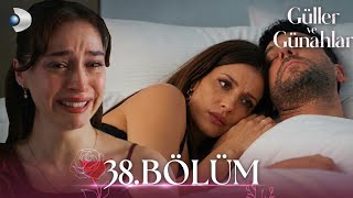 Güller ve Günahlar 38. Bölüm - Full Bölüm