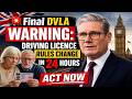 🚨 Final DVLA Warning Driving Licence Rules Change in 24 Hours – Act NOW