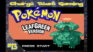 Charge Beam Gamming - Pokemon Leaf Green #13