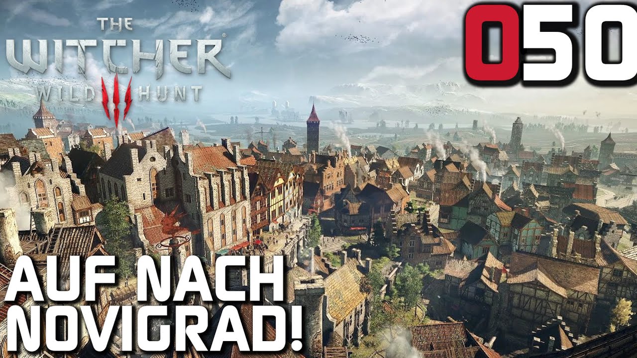 Witcher 3 Novigrad Die Gesperrte Stadt 1 The Witcher 3 Gameplay German #050 Auf nach Novigrad! | Deutsch | Let's