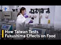 Food Safety Experts Monitor Tritium in Fukushima Wastewater | TaiwanPlus News