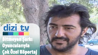 Bitmeyen Şarkı Oyuncularından Celil Nalçakan Ve Serhat Teoman Röportajımız - Dizi Tv 18.Bölüm