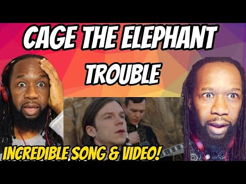CAGE THE ELEPHANT Trouble REACTION Remarkable Song And The Video Is Mind Blowing First Hearing 
