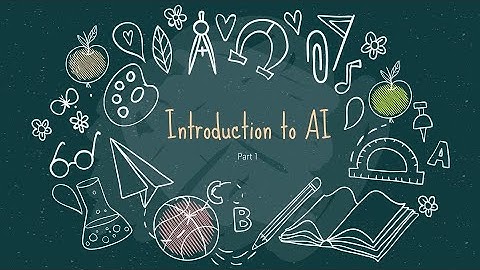 Introduction to Artificial Intelligence (Part 1): Basic AI Ideas || Aroshi Ghosh