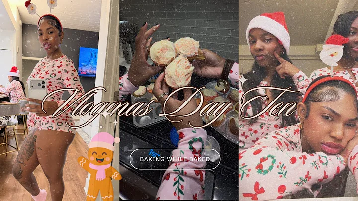 VLOGMAS DAY TEN | Baked While Baking With The Girls. 