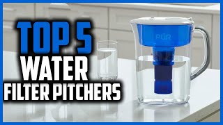 ✅Top 5 Best Water Filter Pitchers in 2024