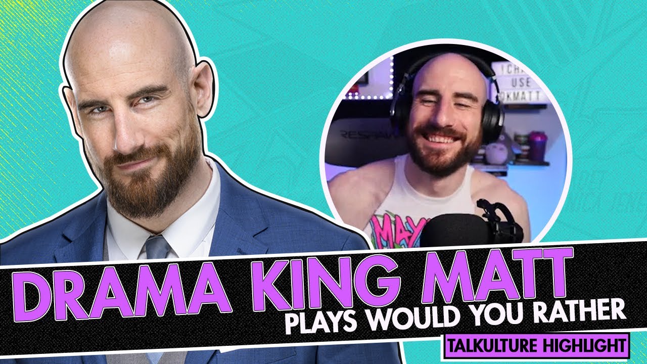 Drama King Matt plays "Would You Rather?" On Talkulture