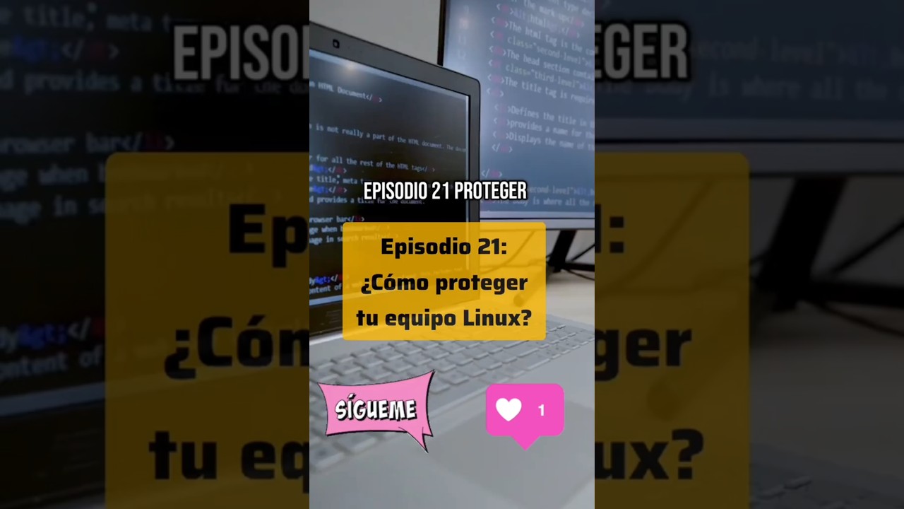 21.¿Cómo proteger tu equipo Linux? 